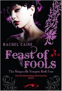 MORGANVILLE VAMPIRES BOOK 04: FEAST OF FOOLS