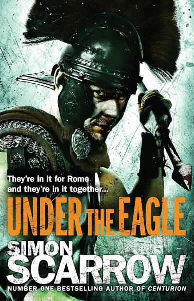 UNDER THE EAGLE (EAGLES OF THE EMPIRE 1)