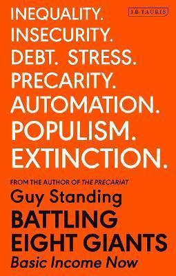 BATTLING EIGHT GIANTS : BASIC INCOME NOW