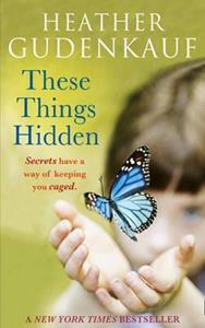 THESE THINGS HIDDEN