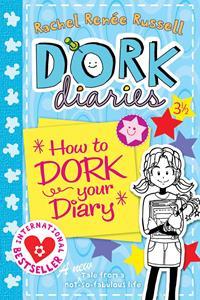 DORK DIARIES (3 1/2): HOW TO DORK YOUR DIARY