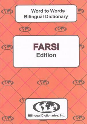ENGLISH-FARSI & FARSI-ENGLISH WORD-TO-WORD DICTIONARY
