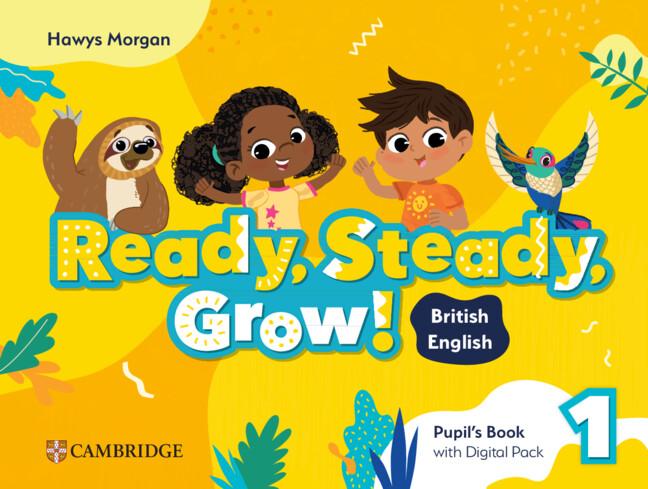 READY, STEADY, GROW! LEVEL 1 STUDENT'S BOOK (+ DIGITAL PACK) BRITISH ENGLISH