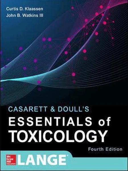 CASARETT & DOUL'S ESSENTIALS OF TOXICOLOGY, 4TH EDITION