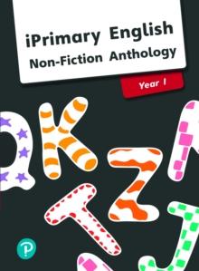 IPRIMARY ENGLISH NON-FICTION ANTHOLOGY YEAR 1