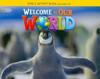 WELCOME TO OUR WORLD 2 WORKBOOK (+CD)