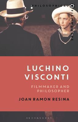 LUCHINO VISCONTI : FILMMAKER AND PHILOSOPHER