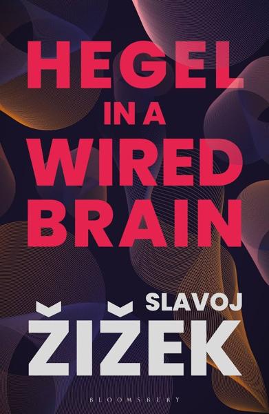 HEGEL IN A WIRED BRAIN