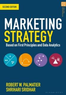 MARKETING STRATEGY : BASED ON FIRST PRINCIPLES AND DATA ANALYTICS