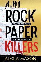 ROCK PAPER KILLERS : A TWISTY, PAGE-TURNING THRILLER FROM A MAJOR NEW VOICE IN YA