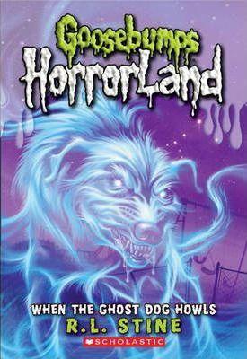 GOOSEBUMPS 13 - WHEN THE GHOST DOG HOWLS