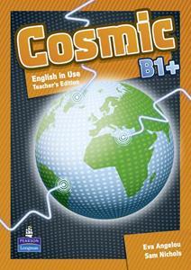 COSMIC B1+ ENGLISH IN USE TEACHER'S