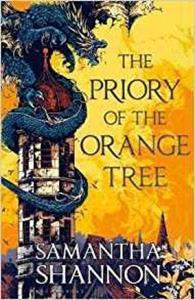 THE PRIORY OF THE ORANGE TREE : THE NUMBER ONE BESTSELLER
