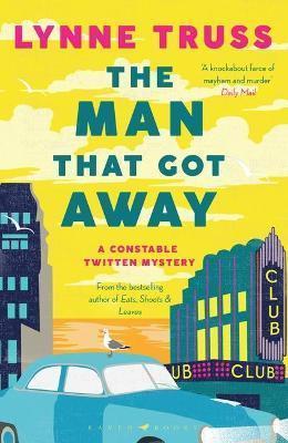 THE MAN THAT GOT AWAY : A TIMES CRIME NOVEL OF THE YEAR FOR FANS OF THE THURSDAY MURDER CLUB
