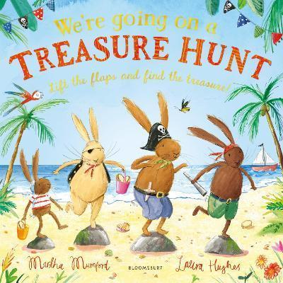 WE'RE GOING ON A TREASURE HUNT : A LIFT-THE-FLAP ADVENTURE