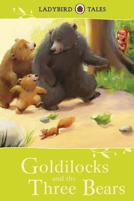 LADYBIRD TALES :GOLDILOCKS AND THE THREE