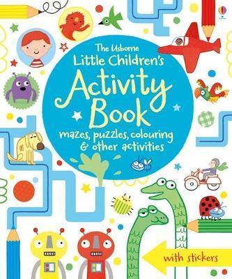 LITTLE CHILDREN'S ACTIVITY BOOK MAZES, PUZZLES, COLOURING & OTHER ACTIVITIES