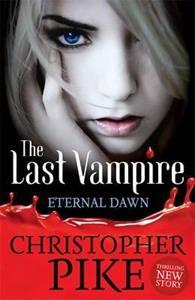 LAST VAMPIRE: THE ETERNAL DAWN: BOOK 7