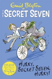SECRET SEVEN COLOUR SHORT STORIES (05): HURRY, SECRET SEVEN, HURRY!