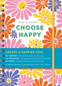 2026 CHOOSE HAPPY PLANNER: AUGUST 2025 - DECEMBER 2026