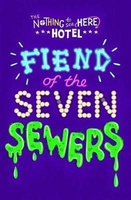 FIEND OF THE SEVEN SEWERS