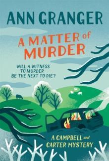 CAMPBELL & CARTER MYSTERY (07): A MATTER OF MURDER