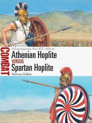 ATHENIAN HOPLITE VS SPARTAN HOPLITE : PELOPONNESIAN WAR 431-404 BC