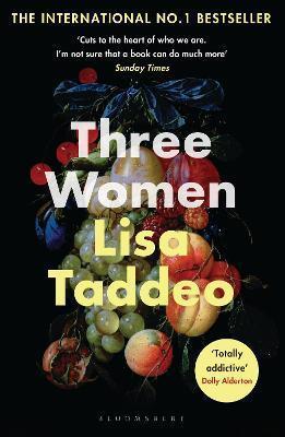 THREE WOMEN : THE #1 SUNDAY TIMES BESTSELLER