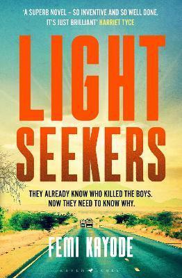 LIGHTSEEKERS : 'INTELLIGENT, SUSPENSEFUL AND UTTERLY ENGROSSING'