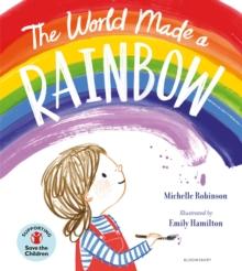 THE WORLD MADE A RAINBOW