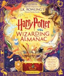 THE HARRY POTTER WIZARDING ALMANAC : THE OFFICIAL MAGICAL COMPANION TO J.K. ROWLINGS HARRY POTTER BOOKS