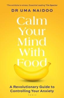 CALM YOUR MIND WITH FOOD