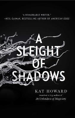 A SLEIGHT OF SHADOWS