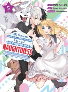 I'M GIVING THE DISGRACED NOBLE LADY I RESCUED A CRASH COURSE IN NAUGHTINESS 5