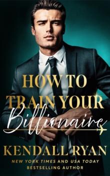 HOW TO TRAIN YOUR BILLIONAIRE