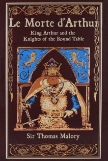 LE MORTE D'ARTHUR (DELUXE LEATHERBOUND EDITION)