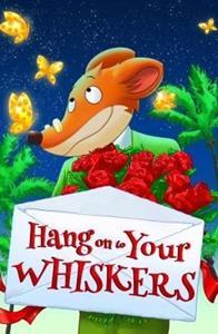 STILTON: HANG ON TO YOUR WHISKERS