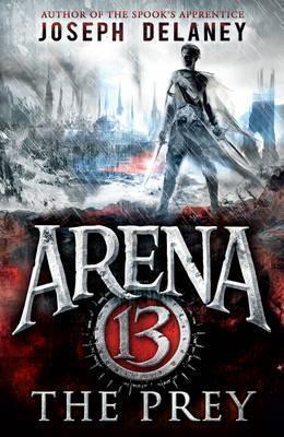 ARENA 13 : THE PREY