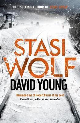 STASI WOLF : A GRIPPING NEW THRILLER FOR FANS OF CHILD 44
