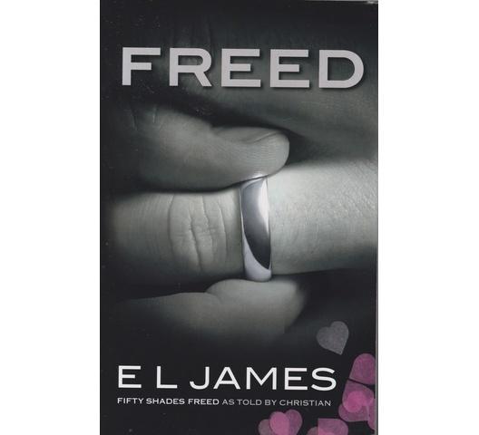 EL JAMES - FREED (FIFTY SHADES DARKER AS TOLD BY CHRISTIAN)