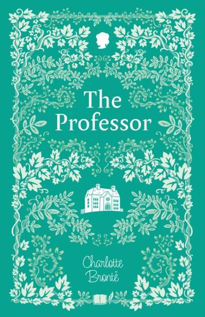 THE BRONTE SISTERS COLLECTION: THE PROFESSOR