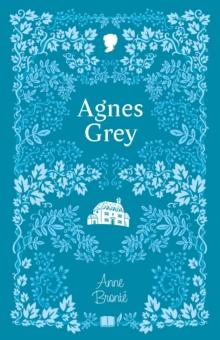 THE BRONTE SISTERS COLLECTION: AGNES GREY