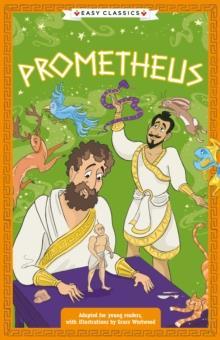 THE GREEK MYTHOLOGY - GODS, MORTALS AND MONSTERS (02): PROMETHEUS
