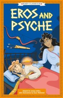 THE GREEK MYTHOLOGY - GODS, MORTALS AND MONSTERS (10): EROS AND PSYCHE