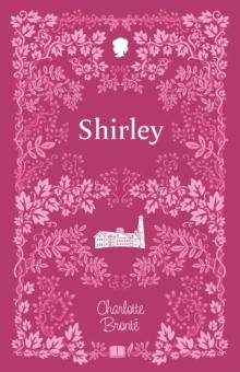THE BRONTE SISTERS COLLECTION: SHIRLEY
