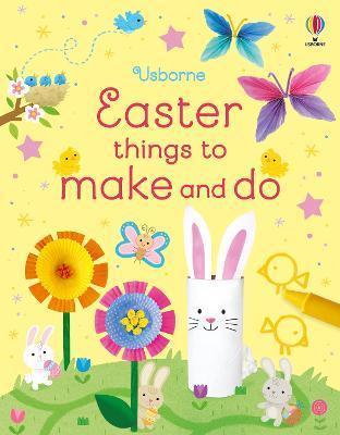 EASTER THINGS TO MAKE AND DO