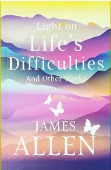 LIGHT ON LIFE'S DIFFICULTIES AND OTHER WORK