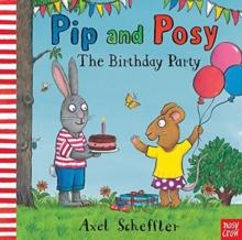 PIP AND POSY:THE BIRTHDAY PARTY