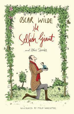 THE SELFISH GIANT AND OTHER STORIES