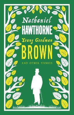 YOUNG GOODMAN BROWN AND OTHER STORIES